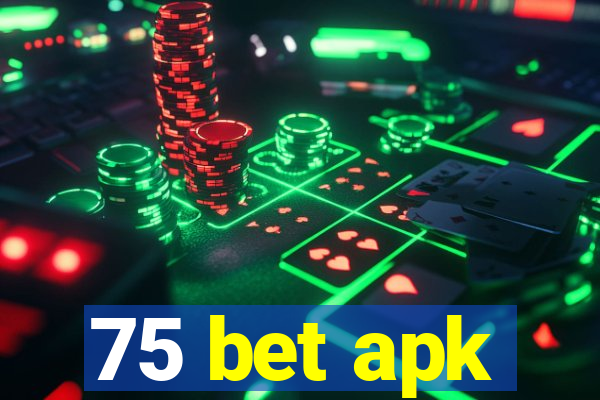 75 bet apk